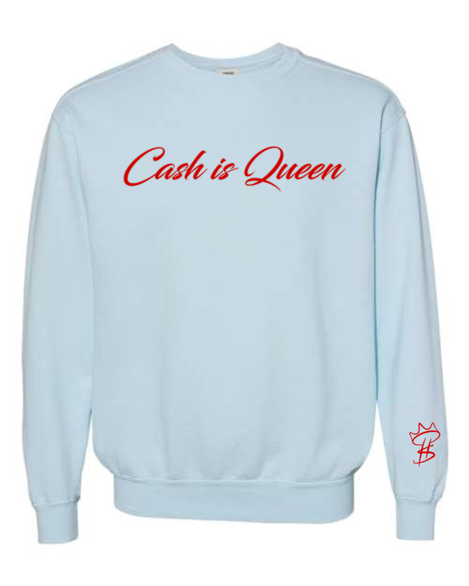 "Cash is Queen" Crewneck Sweaters