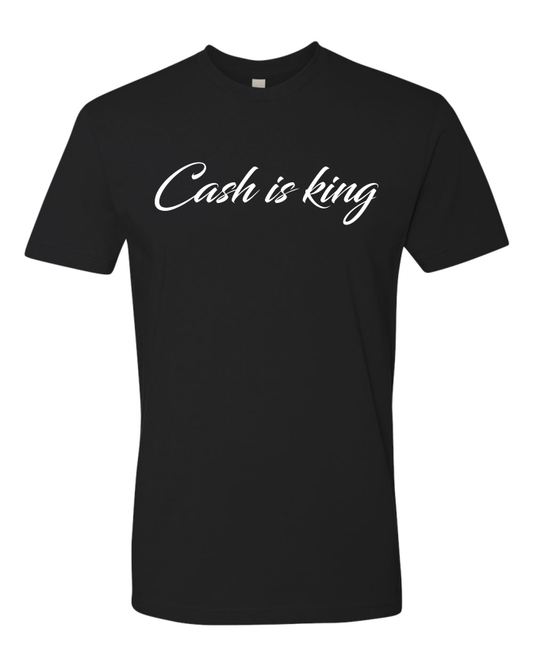 Cash is King Tee